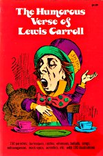 The Humorous Verse of Lewis Carroll, Dover, 1960
